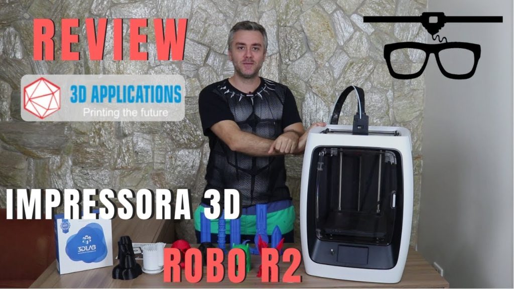 Review - Impressora 3D - Robo R2
